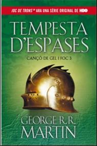 TEMPESTA D'ESPASES (CANÇO DE GEL I FOC 3) | 9788420411729 | MARTIN, GEORGE R. R. | Llibreria Online de Vilafranca del Penedès | Comprar llibres en català