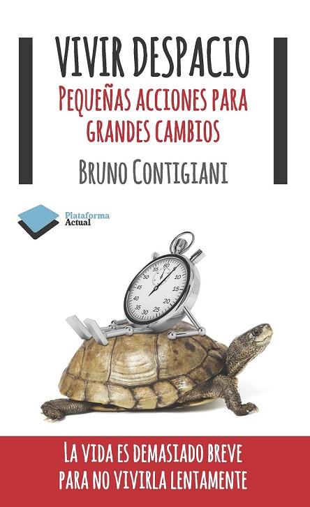 VIVIR DESPACIO | 9788415577065 | CONTIGIANI, BRUNO | Llibreria Online de Vilafranca del Penedès | Comprar llibres en català