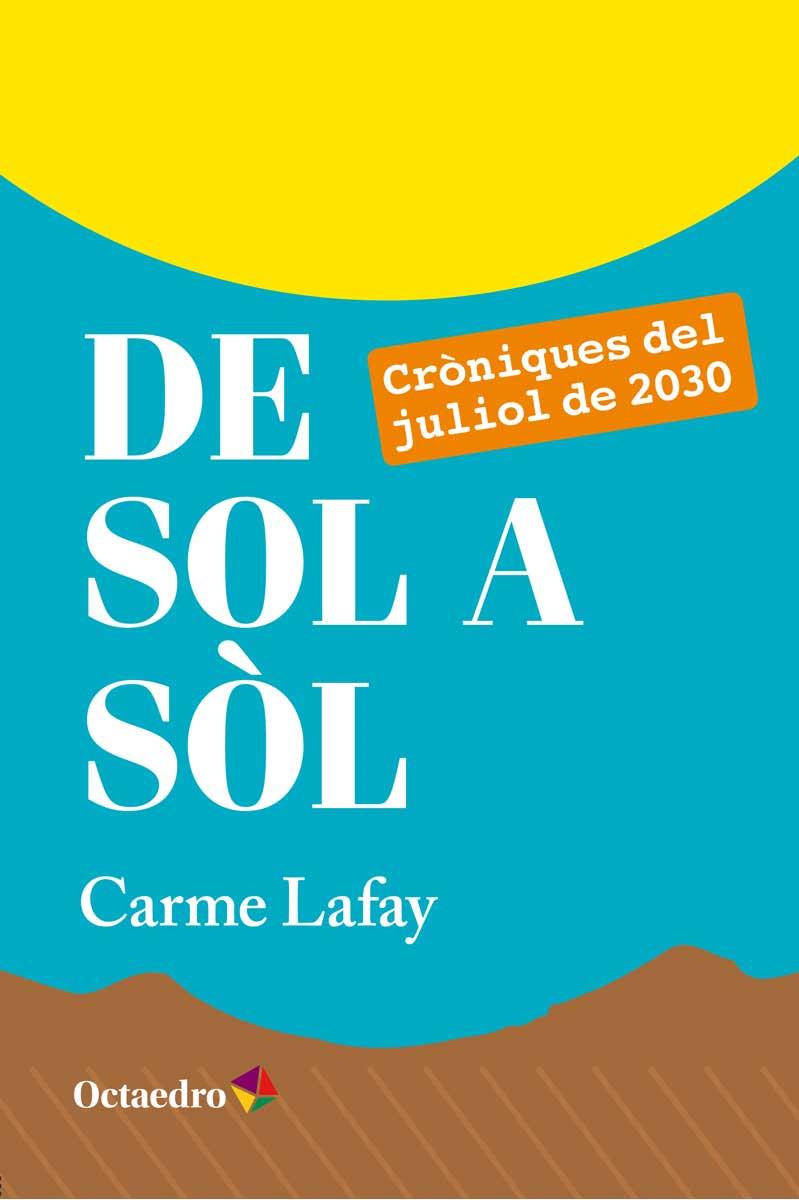 DE SOL A SÒL | 9788499218779 | LAFAY BERTRAN, CARME | Llibreria Online de Vilafranca del Penedès | Comprar llibres en català