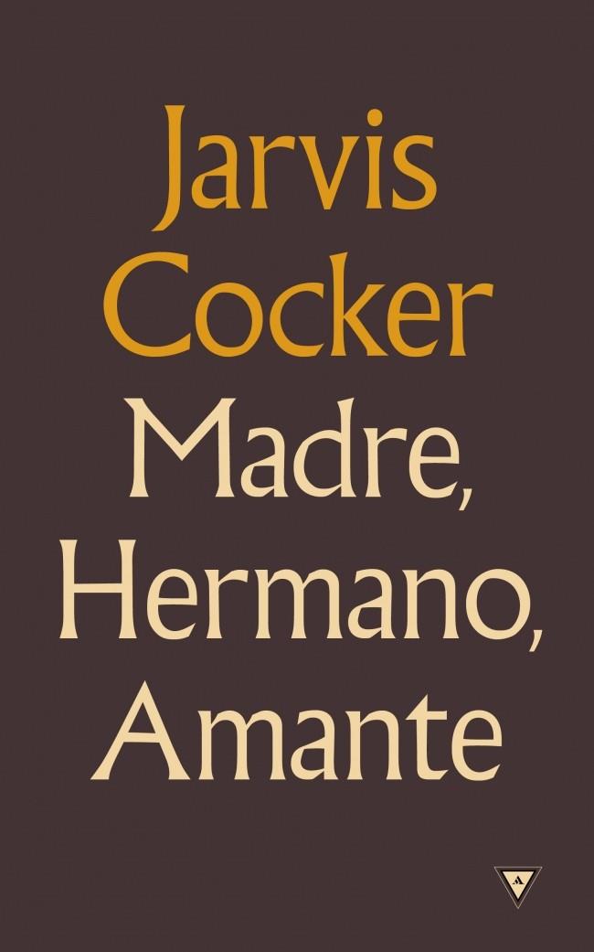 MADRE HERMANO AMANTE | 9788439725794 | COCKER, JARVIS | Llibreria L'Odissea - Libreria Online de Vilafranca del Penedès - Comprar libros