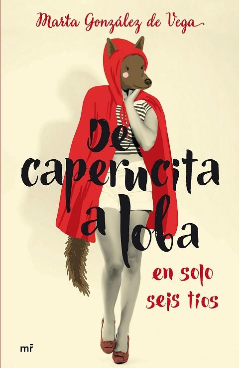 DE CAPERUCITA A LOBA EN SOLO SEIS TÍOS | 9788427041677 | GONZALEZ, MARTA | Llibreria Online de Vilafranca del Penedès | Comprar llibres en català