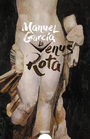 LA VENUS ROTA | 9788491895008 | GARCÍA, MANUEL | Llibreria Online de Vilafranca del Penedès | Comprar llibres en català