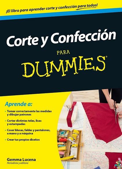 CORTE Y CONFECCIÓN PARA DUMMIES | 9788432902451 | LUCENA, GEMMA | Llibreria L'Odissea - Libreria Online de Vilafranca del Penedès - Comprar libros