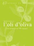 L'OLI D'OLIVA COM PREPARAR-LO 10 VEGADAS | 9788494307324 | CASELLAS GRASSOT, QUÍM | Llibreria Online de Vilafranca del Penedès | Comprar llibres en català