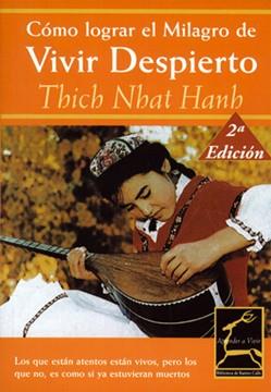 COMO LOGRAR EL MILAGRO DE VIVIR DESPIERTO | 9788495537539 | NHAT HANH THICH | Llibreria Online de Vilafranca del Penedès | Comprar llibres en català