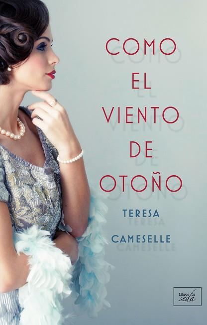 COMO EL VIENTO DE OTOÑO | 9788416973415 | CAMESELLE, TERESA | Llibreria Online de Vilafranca del Penedès | Comprar llibres en català