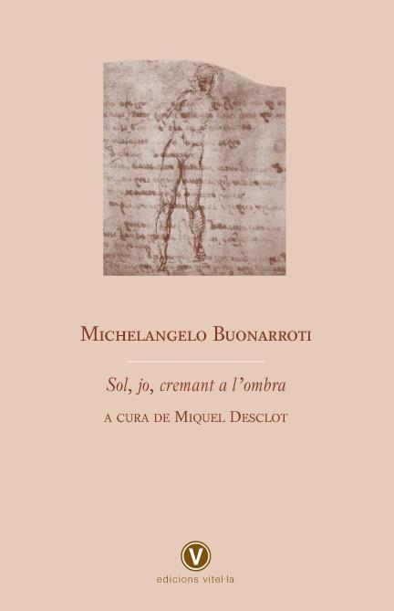 SOL JO CREMANT A L´OMBRA | 9788493716240 | BUONARROTI, MICHELANGELO | Llibreria Online de Vilafranca del Penedès | Comprar llibres en català