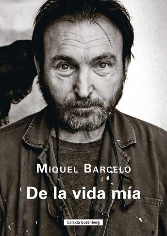 DE LA VIDA MÍA | 9788410107908 | BARCELÓ, MIQUEL | Llibreria Online de Vilafranca del Penedès | Comprar llibres en català