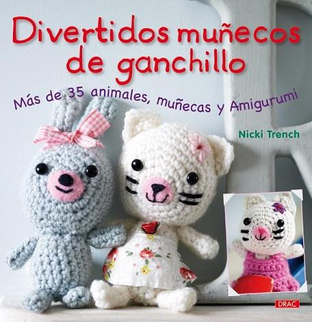 DIVERTIDOS MUÑECOS DE GANCHILLO AMIGURIMI | 9788498741445 | TRENCH, NICKI | Llibreria L'Odissea - Libreria Online de Vilafranca del Penedès - Comprar libros