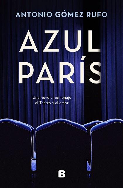 AZUL PARÍS | 9788466673280 | GÓMEZ RUFO, ANTONIO | Llibreria Online de Vilafranca del Penedès | Comprar llibres en català