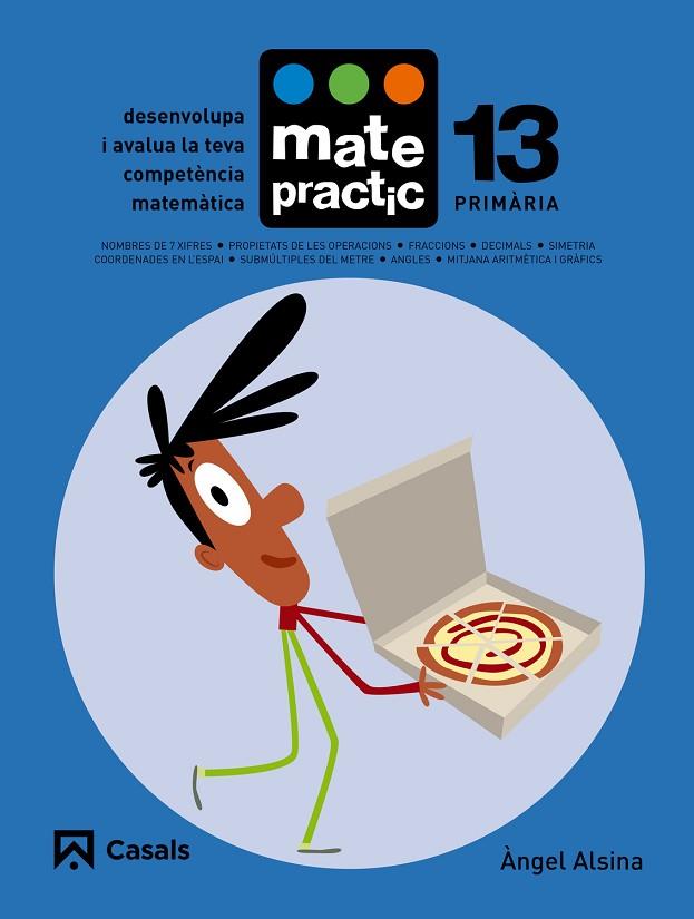 MATEPRACTIC 13 PRIMÀRIA | 9788421858462 | ALSINA PASTELLS, ÀNGEL | Llibreria Online de Vilafranca del Penedès | Comprar llibres en català