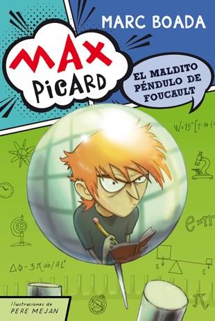 MAX PICARD Y EL MALDITO PÉNDULO DE FOUCAULT | 9788424649951 | BOADA, MARC | Llibreria Online de Vilafranca del Penedès | Comprar llibres en català