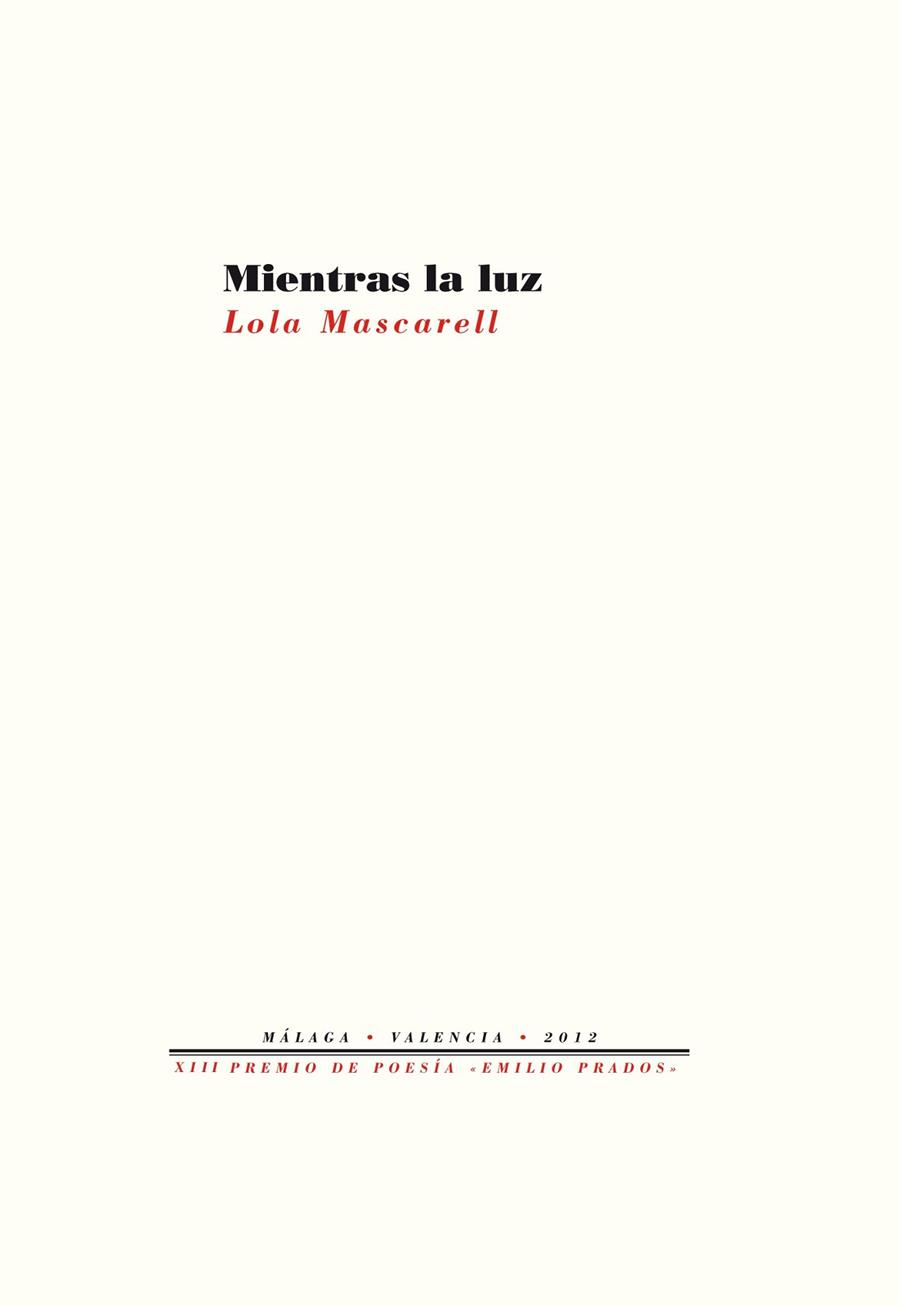 MIENTRAS LA LUZ | 9788415576402 | MASCARELL, LOLA | Llibreria Online de Vilafranca del Penedès | Comprar llibres en català