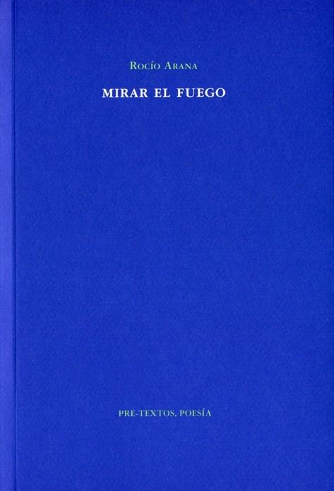 MIRAR EL FUEGO | 9788492913114 | ARANA, ROCIO | Llibreria Online de Vilafranca del Penedès | Comprar llibres en català