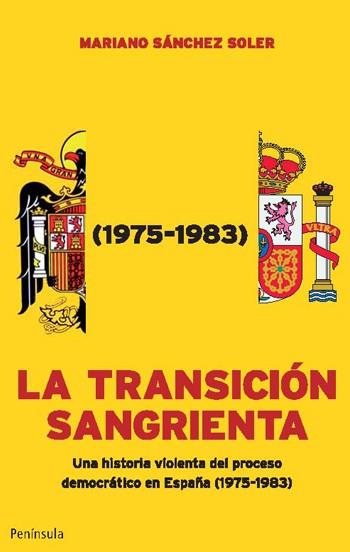 LA TRANSICION SANGRIENTA 1975-1983 | 9788499420011 | SANCHEZ SOLER, MARIANO | Llibreria L'Odissea - Libreria Online de Vilafranca del Penedès - Comprar libros