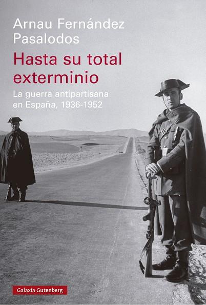 HASTA SU TOTAL EXTERMINIO | 9788419738813 | FERNÁNDEZ PASALODOS, ARNAU | Llibreria L'Odissea - Libreria Online de Vilafranca del Penedès - Comprar libros