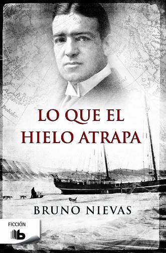 LO QUE EL HIELO ATRAPA | 9788490702185 | NIEVAS, BRUNO | Llibreria Online de Vilafranca del Penedès | Comprar llibres en català