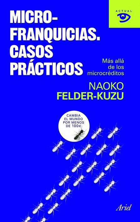MICROFRANQUICIAS CASOS PRACTICOS MAS ALLA DE LOS MICROCREDIT | 9788434469150 | FELDER-KUZU, NAOKO | Llibreria L'Odissea - Libreria Online de Vilafranca del Penedès - Comprar libros