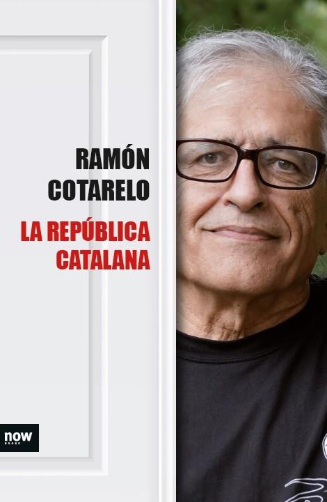 LA REPÚBLICA CATALANA | 9788416245383 | COTARELO GARCÍA, RAMÓN | Llibreria Online de Vilafranca del Penedès | Comprar llibres en català