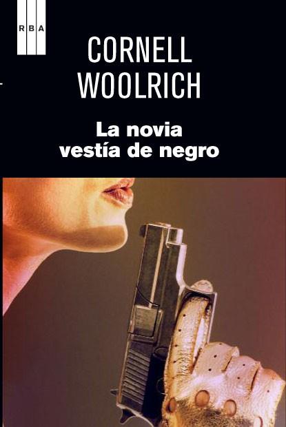 LA NOVIA VESTÍA DE NEGRO | 9788490063057 | WOOLRICH , CORNELL | Llibreria Online de Vilafranca del Penedès | Comprar llibres en català