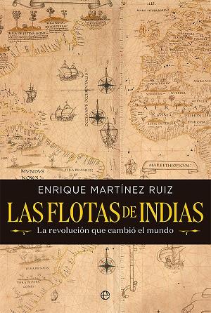 LAS FLOTAS DE INDIAS | 9788413842530 | MARTÍNEZ RUIZ, ENRIQUE | Llibreria Online de Vilafranca del Penedès | Comprar llibres en català