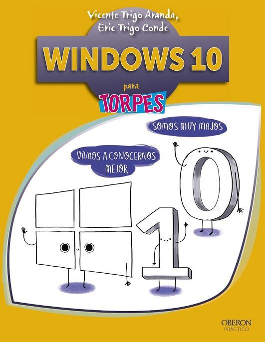 WINDOWS 10 PARA TORPES | 9788441537545 | TRIGO, VICENTE / TRIGO, ERIC | Llibreria Online de Vilafranca del Penedès | Comprar llibres en català