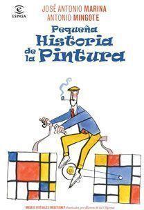 PEQUEÑA HISTORIA DE LA PINTURA | 9788467032703 | MARINA, JOSE ANTONIO Y MINGOTE, ANTONIO | Llibreria Online de Vilafranca del Penedès | Comprar llibres en català