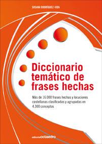 DICCIONARIO TEMATICO DE FRASES HECHAS | 9788499211633 | RODRIGUEZ-VIDA, SUSANA | Llibreria L'Odissea - Libreria Online de Vilafranca del Penedès - Comprar libros