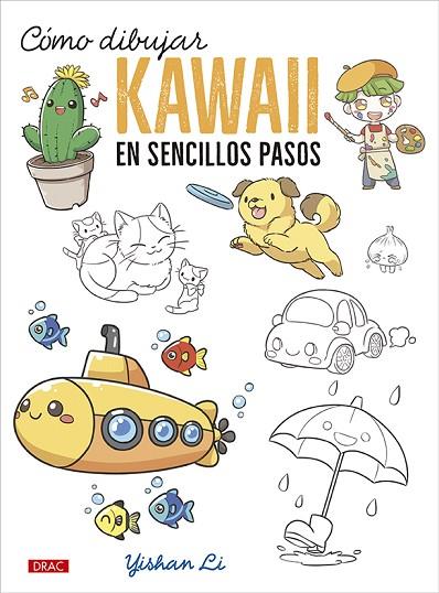 CÓMO DIBUJAR KAWAII EN SENCILLOS PASOS | 9788498746938 | LI, YISHAN | Llibreria Online de Vilafranca del Penedès | Comprar llibres en català