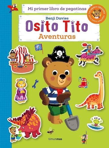 OSITO TITO MI PRIMER LIBRO DE PEGATINAS AVENTURAS | 9788408286820 | DAVIES, BENJI | Llibreria Online de Vilafranca del Penedès | Comprar llibres en català