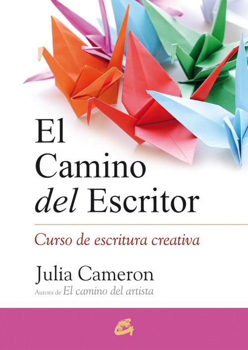 EL CAMINO DEL ESCRITOR | 9788484455509 | CAMERON, JULIA | Llibreria L'Odissea - Libreria Online de Vilafranca del Penedès - Comprar libros