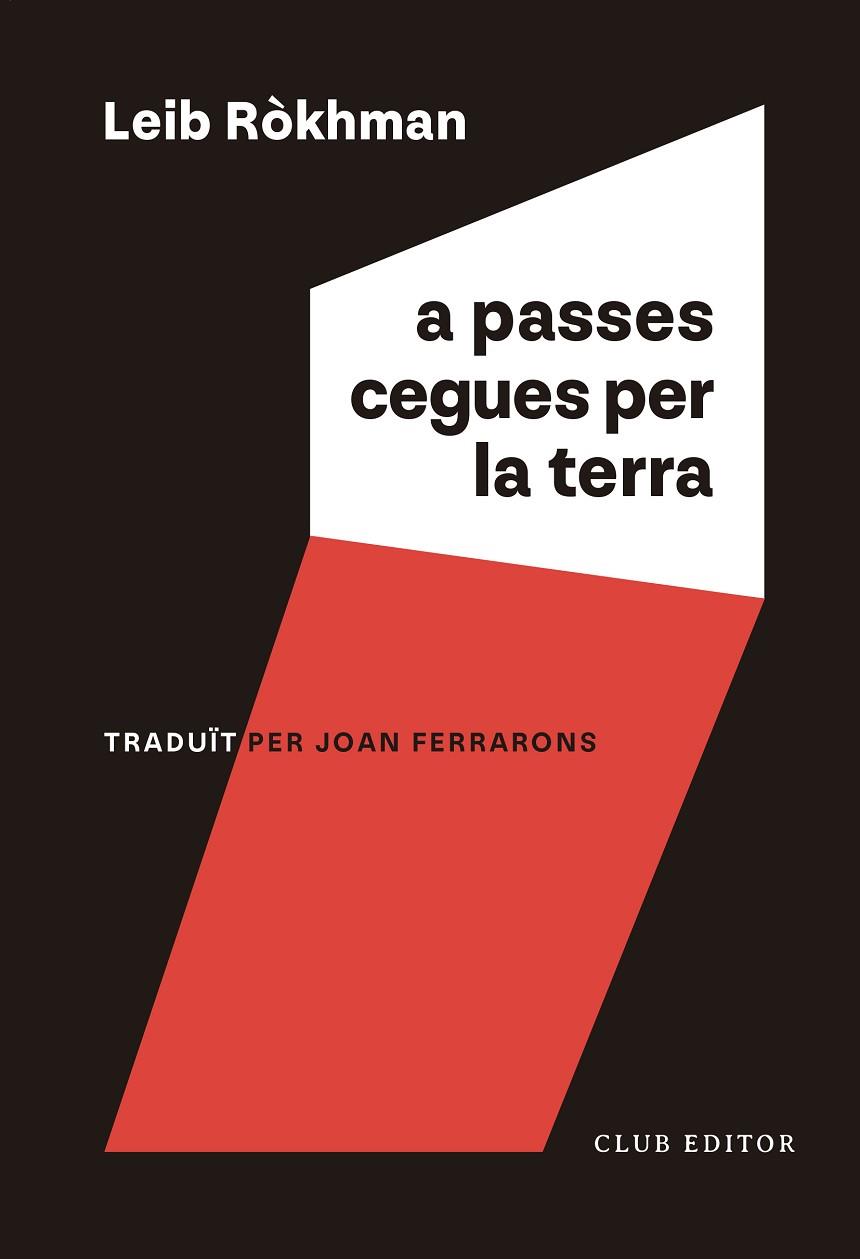 A PASSES CEGUES PER LA TERRA | 9788473294256 | RÒKHMAN, LEIB | Llibreria L'Odissea - Libreria Online de Vilafranca del Penedès - Comprar libros