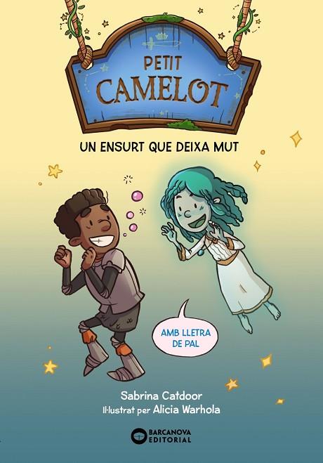 PETIT CAMELOT UN ENSURT QUE DEIXA MUT | 9788448959685 | CATDOOR, SABRINA | Llibreria Online de Vilafranca del Penedès | Comprar llibres en català