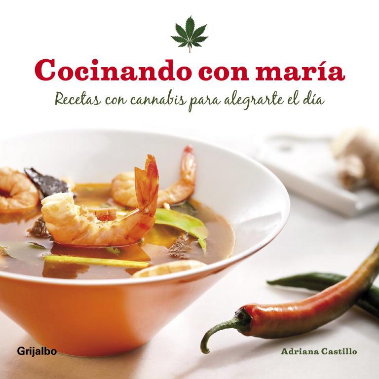 COCINANDO CON MARIA RECETAS CON CANNABIS | 9788425345913 | CASTILLO, ADRIANA | Llibreria Online de Vilafranca del Penedès | Comprar llibres en català