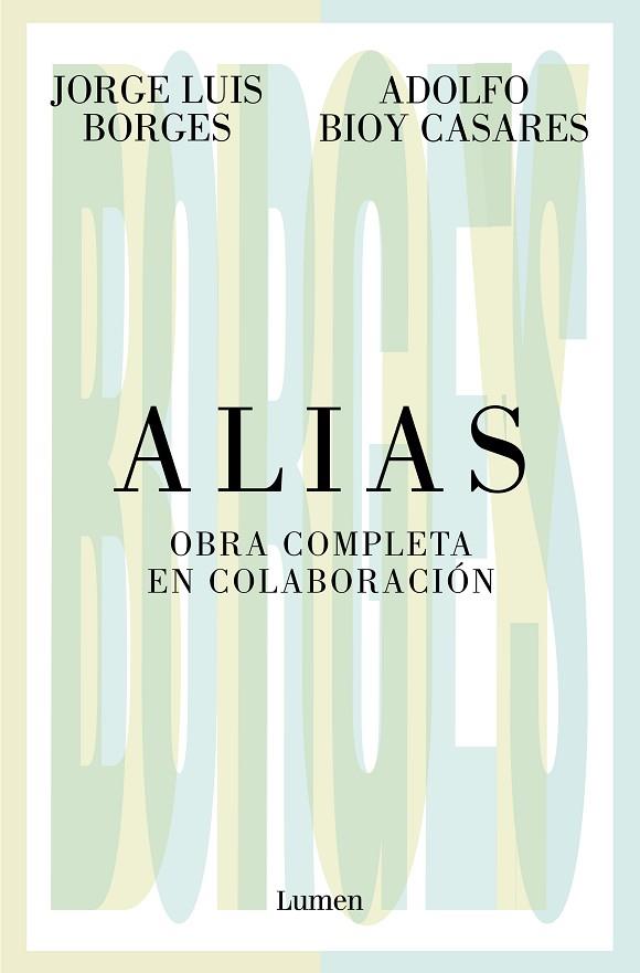 ALIAS OBRA COMPLETA EN COLABORACIÓN | 9788426413536 | BORGES, JORGE LUIS/BIOY CASARES, ADOLFO | Llibreria L'Odissea - Libreria Online de Vilafranca del Penedès - Comprar libros