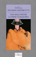 UNA MALA NOCHE LA TIENE CUALQUIERA | 9788472238329 | EDUARDO MENDICUTTI | Llibreria Online de Vilafranca del Penedès | Comprar llibres en català