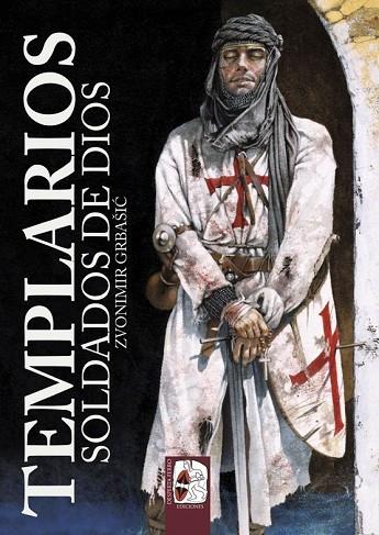 TEMPLARIOS. SOLDADOS DE DIOS | 9788494518737 | GRBAŠIC, ZVONIMIR | Llibreria L'Odissea - Libreria Online de Vilafranca del Penedès - Comprar libros