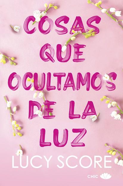 COSAS QUE OCULTAMOS DE LA LUZ | 9788419702036 | SCORE, LUCY | Llibreria Online de Vilafranca del Penedès | Comprar llibres en català