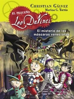 EL MISTERIO DE LAS MÁSCARAS VENECIANAS ( EL PEQUEÑO LEO DA VINCI 4 ) | 9788420417974 | GALVEZ, CHRISTIAN / G. TORRUS, MARINA | Llibreria Online de Vilafranca del Penedès | Comprar llibres en català