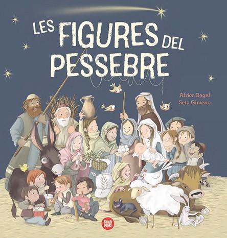 LES FIGURES DEL PESSEBRE | 9788418288968 | RAGEL, ÀFRICA | Llibreria Online de Vilafranca del Penedès | Comprar llibres en català