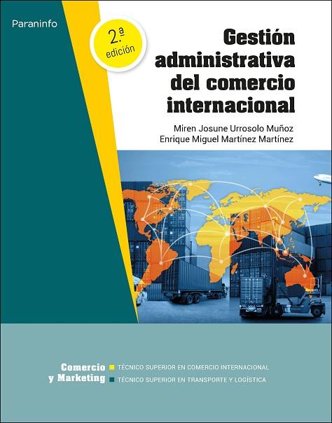 GESTIÓN ADMINISTRATIVA DEL COMERCIO INTERNACIONAL 2.ª EDICIÓN | 9788413679259 | URROSOLO MUÑOZ, MIREN JOSUNE/MARTÍNEZ MARTÍNEZ, ENRIQUE MIGUEL | Llibreria Online de Vilafranca del Penedès | Comprar llibres en català