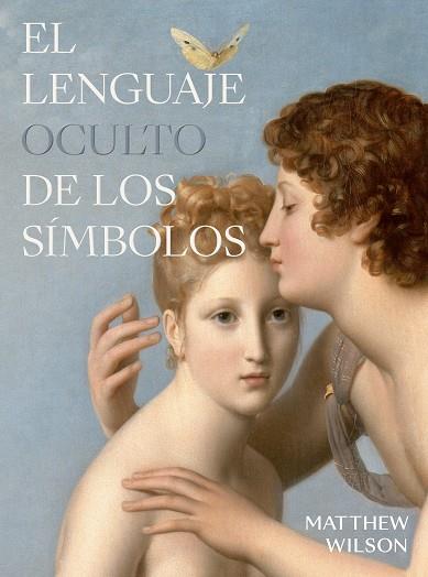 EL LENGUAJE OCULTO DE LOS SÍMBOLOS | 9788412712285 | WILSON, MATHEW | Llibreria Online de Vilafranca del Penedès | Comprar llibres en català