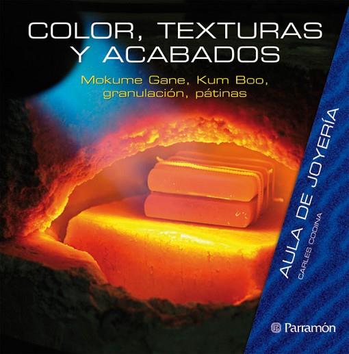 COLOR TEXTURAS Y ACABADOS | 9788434233805 | CODINA, CARLES | Llibreria L'Odissea - Libreria Online de Vilafranca del Penedès - Comprar libros