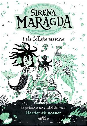 LA SIRENA MARAGDA I ELS FOLLETS MARINS ( LA SIRENA MARAGDA ) | 9788419507136 | MUNCASTER, HARRIET | Llibreria L'Odissea - Libreria Online de Vilafranca del Penedès - Comprar libros