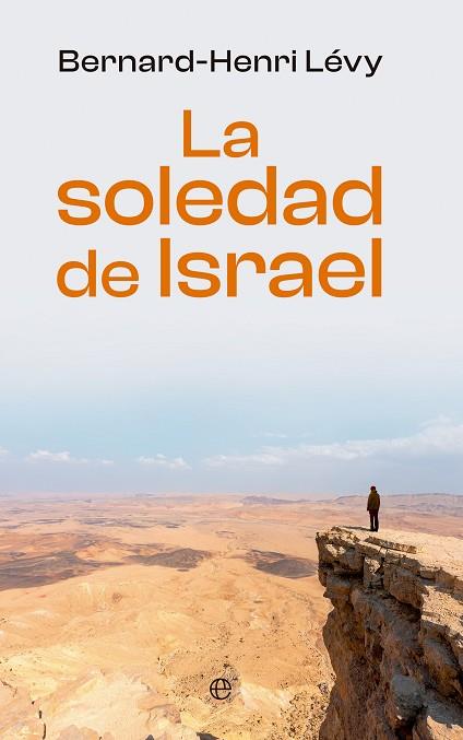 LA SOLEDAD DE ISRAEL | 9788413848860 | LEVY, BERNARD-HENRI | Llibreria Online de Vilafranca del Penedès | Comprar llibres en català