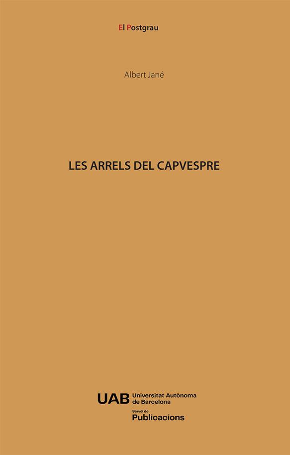 LES ARRELS DEL CAPVESPRE | 9788410202238 | JANÉ I RIERA, ALBERT | Llibreria Online de Vilafranca del Penedès | Comprar llibres en català