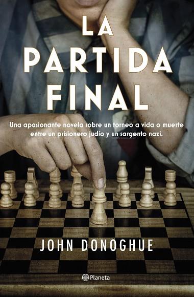 LA PARTIDA FINAL | 9788408263470 | DONOGHUE, JOHN | Llibreria Online de Vilafranca del Penedès | Comprar llibres en català