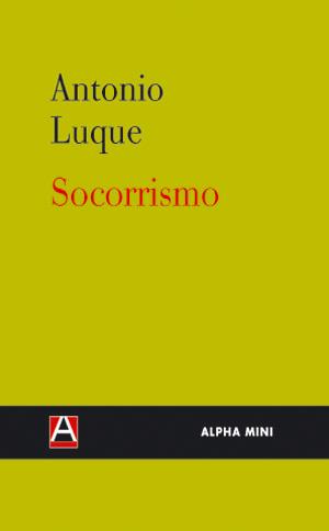 SOCORRISMO | 9788493726997 | LUQUE, ANTONIO | Llibreria L'Odissea - Libreria Online de Vilafranca del Penedès - Comprar libros