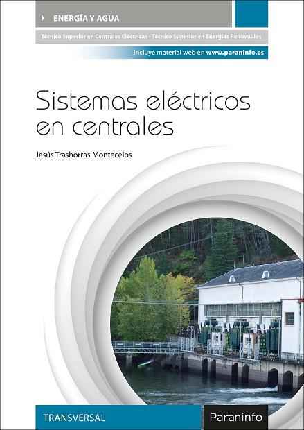 SISTEMAS ELÉCTRICOS EN CENTRALES | 9788428337182 | TRASHORRAS MONTECELOS, JESÚS | Llibreria Online de Vilafranca del Penedès | Comprar llibres en català