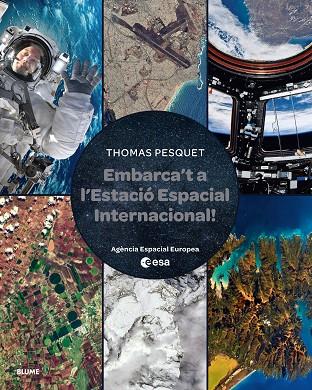 EMBARCA'T A L'ESTACIÓ ESPACIAL INTERNACIONAL | 9788410048829 | PESQUET, THOMAS | Llibreria Online de Vilafranca del Penedès | Comprar llibres en català